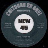 Roy Roberts – So Much Love b/w You Move Me – Cultures Of Soul 7″