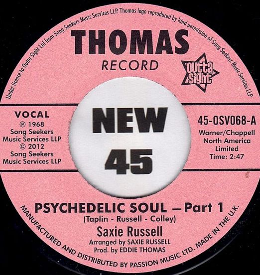 Saxie Russell - Psychedelic Soul Part 1 b/w Saxie's Sessioneers - Psychedelic Soul-Part 3 - Outta Sight UK 7"
