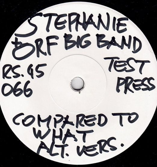 StefanieAndORFBigBand-ComparedToWhatFirstTestPress(AlternativeVersion)B