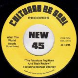 The Fabulous Fugitives – What The World Needs b/w You Made Me Cry – Cultures Of Soul 7″