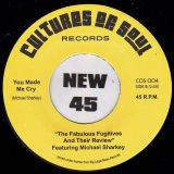 The Fabulous Fugitives – What The World Needs b/w You Made Me Cry – Cultures Of Soul 7″