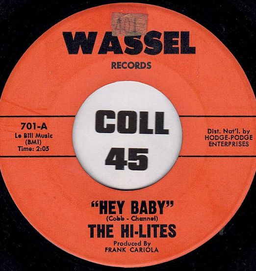The Hi-Lites - Hey Baby b/w Groovey - Wassel 7"