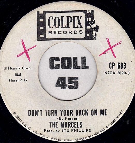 The Marcels - Don't Turn Your Back On Me b/w That Old Black Magic - Colpix DJ 7"