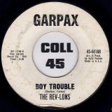 The Rev-Lons – Boy Trouble b/w Give Me One More Chance – Garpax 7″