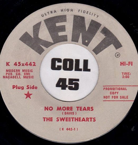 The Sweethearts - No More Tears b/w This Couldn't Be Me - Kent 7"