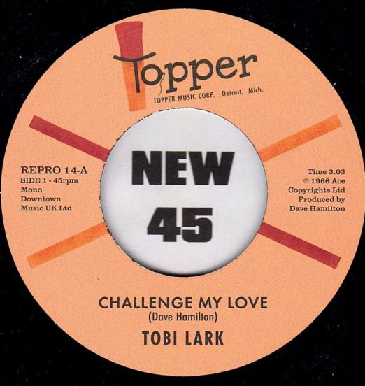 Tobi Lark - Challenge My Love b/w Sweep It Out In The Shed - Kent Repro UK 7"