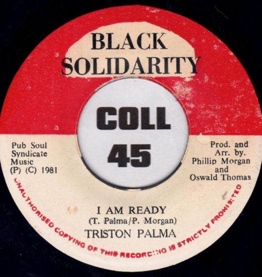 Triston Palma - I Am Ready b/w Soul Syndicate - I Am Ready (Version) - Black Solidarity 7"