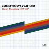 VA – Tomorrow’s Fashions Library Electronica 1972-1987 – Ace UK CD