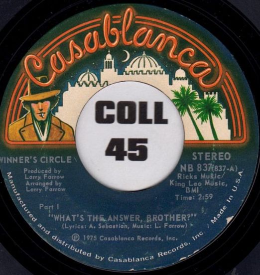 Winner's Circle - What's The Answer, Brother? (Part I) b/w What's The Answer, Brother? (Parts I & II) (Disco Version) - Casablanca DJ 7"