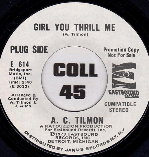 A. C. Tilmon - Girl You Thrill Me b/w I Love To Dream - Eastbound DJ 7"