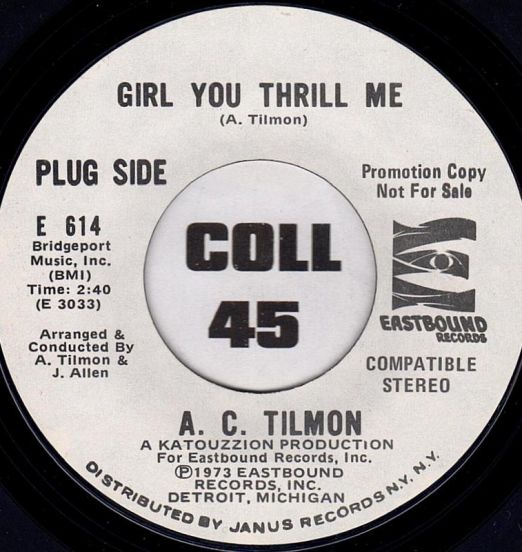 A. C. Tilmon - Girl You Thrill Me b/w I Love To Dream - Eastbound DJ 7"