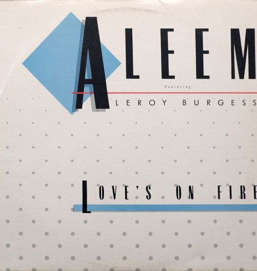 Aleem Featuring Leroy Burgess - Love's On Fire - Atlantic 12"