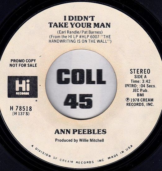 Ann Peebles - I Didn't Take Your Man STEREO Version b/w MONO Version - Hi DJ 7"