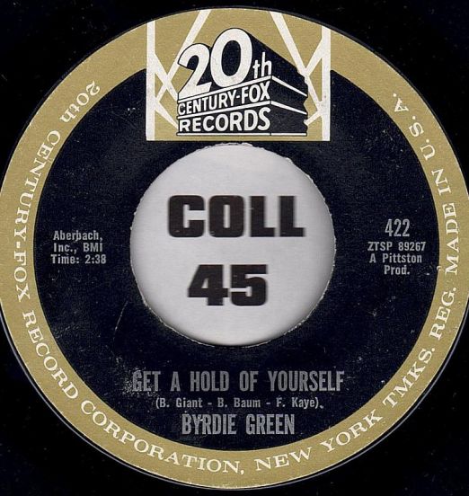 Byrdie Green - Get A Hold Of Yourself b/w Don't Take Your Love From Me - 20th Century-Fox 7"