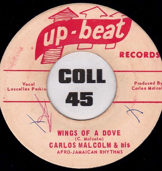 Carlos Malcolm & His Afro-Jamaican Rhythms - Wings Of A Dove b/w Space Flight - Up-Beat 7"