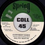 Daltry Martin – Everybody Dance b/w Stay With Me – Spring 7″