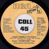 Evelyn “Champagne” King – I Don’t Know If It’s Right b/w Stereo – RCA DJ 7″