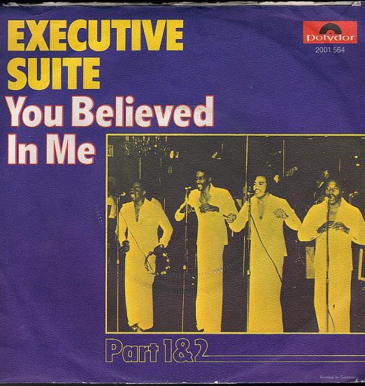 Executive Suite - You Believed In Me Part 1 b/w Part 2 - Polydor GER 7"
