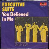 Executive Suite – You Believed In Me Part 1 b/w Part 2 – Polydor GER 7″