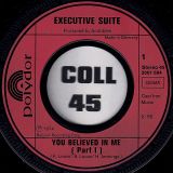Executive Suite – You Believed In Me Part 1 b/w Part 2 – Polydor GER 7″