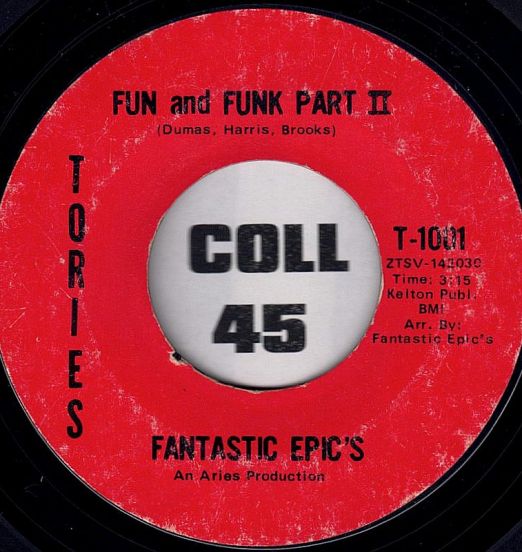 Fantastic Epic's - Fun and Funk Part II b/w Part III - Tories 7"