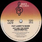 Fat Larry’s Band – Act Like You Know b/w Instrumental – WMOT 12″