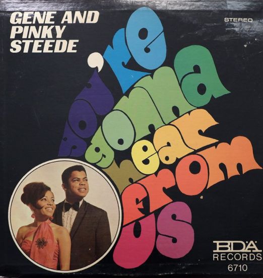 Gene And Pinky Steede - You're Gonna Hear From Us - BDA LP