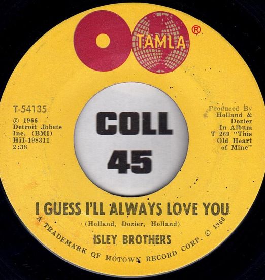 Isley Brothers - I Guess I'll Always Love You b/w I Hear A Symphony - Tamla 7"
