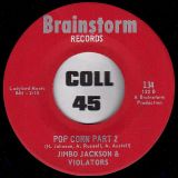 Jimbo Jackson & Violators –  Pop Corn Part 1 b/w Part 2 – Brainstorm 7″