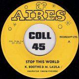 Ken Boothe & M. Laula b/w Bullwackies All Stars – Stop This World b/w Version – Aires 7″