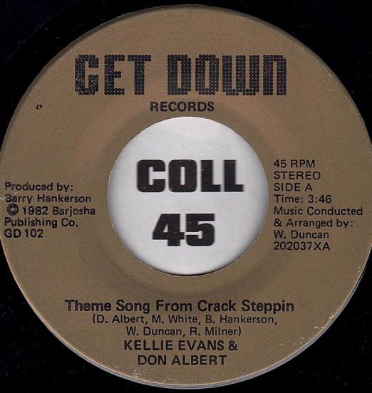 Kellie Evans & Don Albert - Theme Song From Crack Steppin b/w Cast Of Crack Steppin - Hold On To Your Dreams - Get Down 7"