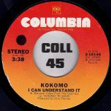 Kokomo – I Can Understand It b/w Feeling This Way – Columbia 7″