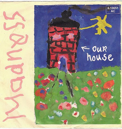 Madness - Our House b/w Walking With Mr Wheeze - Stiff GER 7"