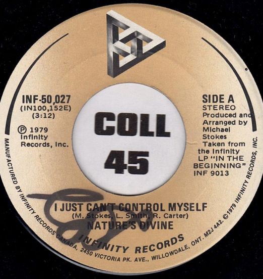Nature's Divine - I Just Can't Control Myself b/w Love Is You - Infinity 7"