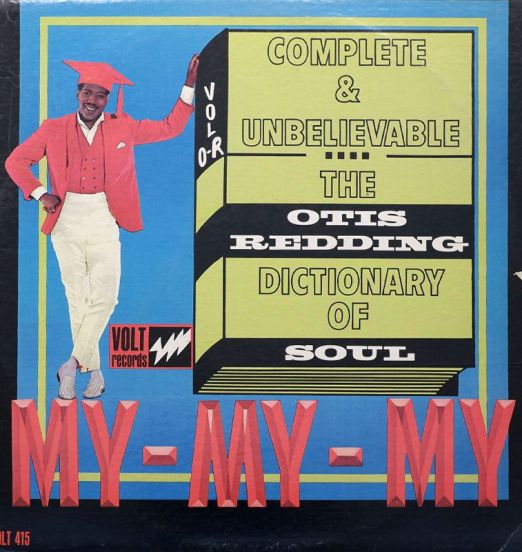 Otis Redding – The Otis Redding Dictionary Of Soul - Complete & Unbelievable - Volt LP