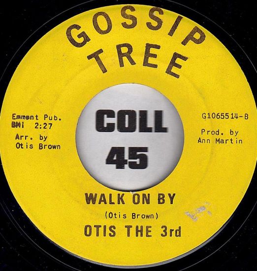 Otis The 3rd - Walk On By b/w Time - Gossip Tree 7"