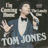 Tom Jones – The Lonely One b/w I’m Coming Home – Decca GER 7″