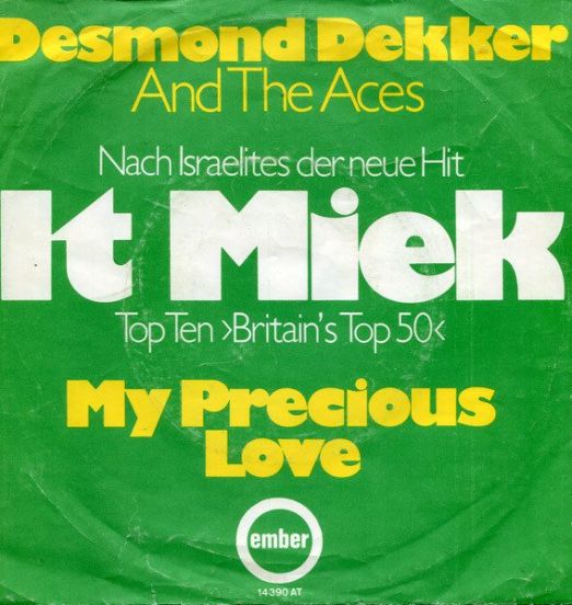 Desmond Dekker And The Aces - It Miek b/w My Precious Love - Ember GER 7"