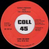 Sonny Freeman And The Unusuals – Everybody Is Talking b/w Come On Baby (Stay With Me) – Free-Sun 7″