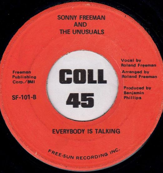 Sonny Freeman And The Unusuals - Everybody Is Talking b/w Come On Baby (Stay With Me) - Free-Sun 7"