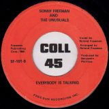 Sonny Freeman And The Unusuals – Everybody Is Talking b/w Come On Baby (Stay With Me) – Free-Sun 7″