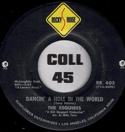 The Esquires - Dancin' A Hole In The World b/w That Ain't No Reason - Rocky Ridge 7"
