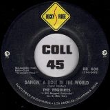 The Esquires – Dancin’ A Hole In The World b/w That Ain’t No Reason – Rocky Ridge 7″