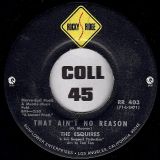 The Esquires – Dancin’ A Hole In The World b/w That Ain’t No Reason – Rocky Ridge 7″