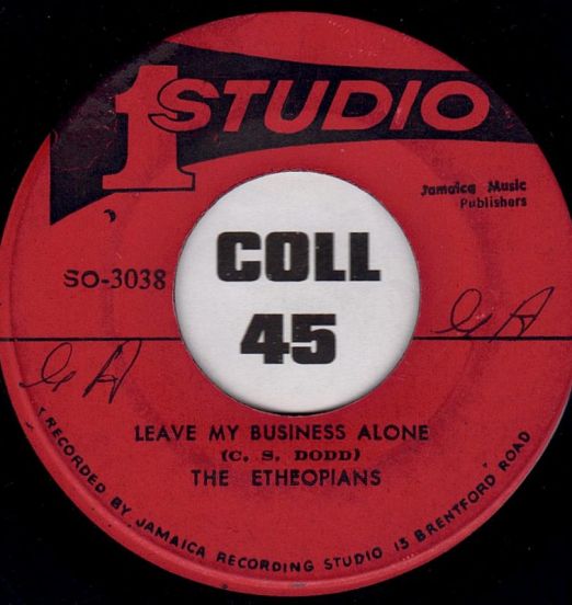 The Etheopians - Leave My Business Alone b/w The Soul Vendors - Pupa Lick - Studio One JA 7"