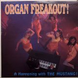 The Mustang – Organ Freakout! A Happening With The Mustang! – Somerset LP