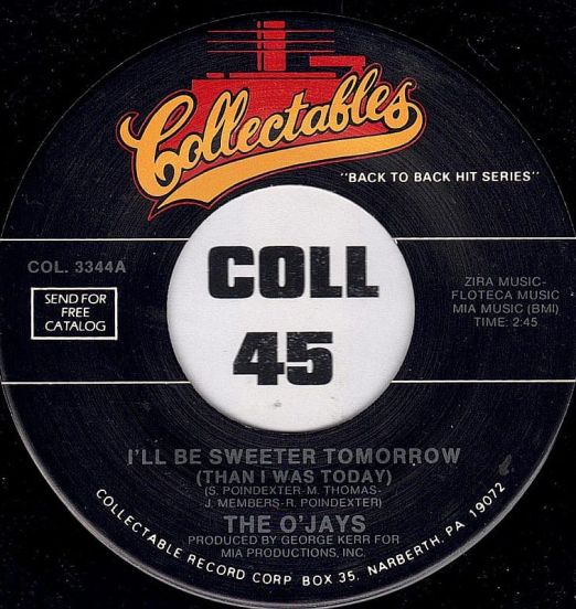 The O'Jays - I'll Be Sweeter Tomorrow (Than I Was Today) b/w Look Over Your Shoulder - Collectables 7"