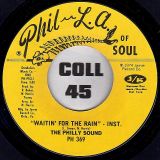 The Philly Sound – Don’t Depend On Me Instr b/w Waitin’ For The Rain Instr – Phil-La Of Soul 7″