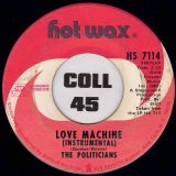 The Politicians – Free Your Mind Instr b/w Love Machine Instr – Hot Wax 7″