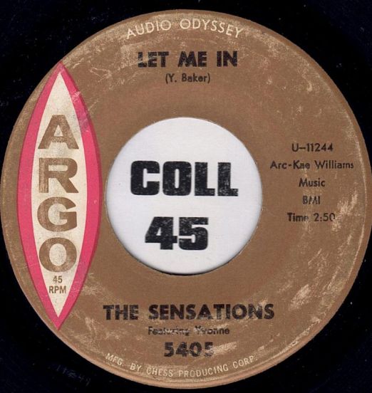 The Sensations Featuring Yvonne - Let Me In b/w Oh Yes I'll Be True - Argo 7"